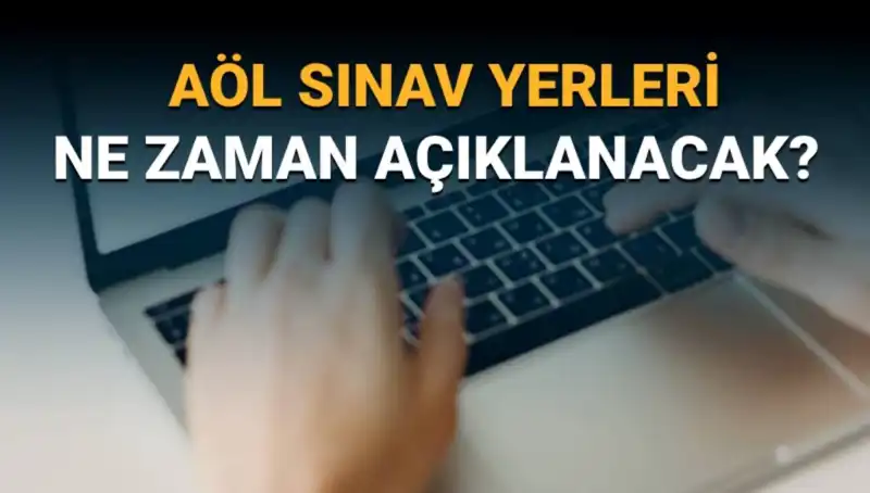 AÖL 3. Dönem Sınavı Giriş Belgesi Sorgulama Yöntemleri ve Tarihleri