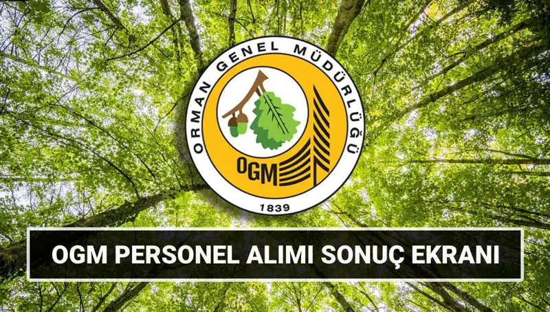 Orman Genel Müdürlüğü 3.477 İşçi Alımı Sonuçları Açıklandı!