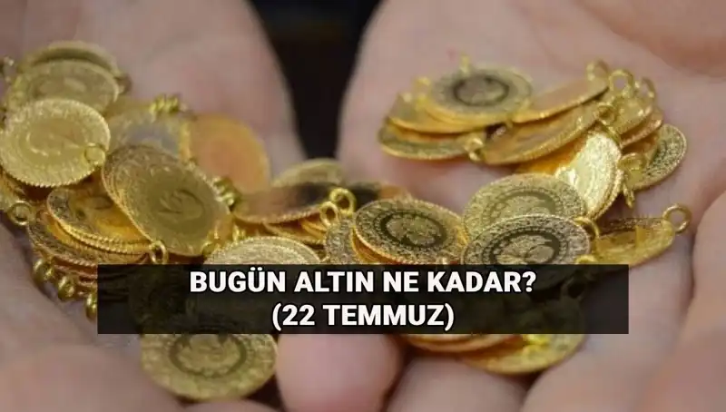 Altın Fiyatları: 22 Temmuz'da Gram Ne Kadar? Son Durum!