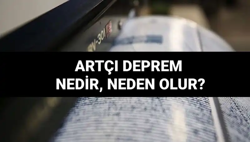 Depremler Sonrası Gelen Artçı Sarsıntılar: Nedenleri ve Süresi
