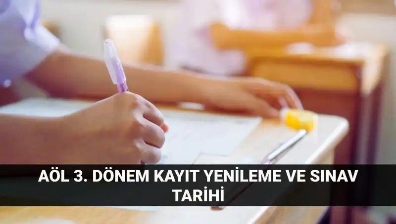Açık Lise Kayıt Yenileme ve 3. Dönem Sınavları Hakkında Bilmeniz Gerekenler