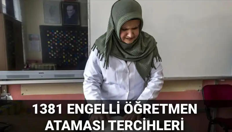 1381 Engelli Öğretmen Ataması Tercih Başvuruları Başladı: İşte Detaylar!