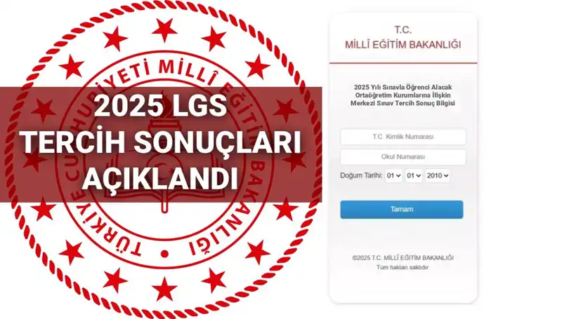 2025 LGS Tercih Sonuçları ve Nakil Takvimi Açıklandı: Son Gelişmeler Neler?