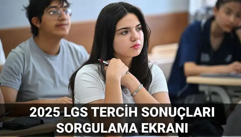 LGS Tercih Sonuçları 2025: Beklenen Tarih Ne Zaman?