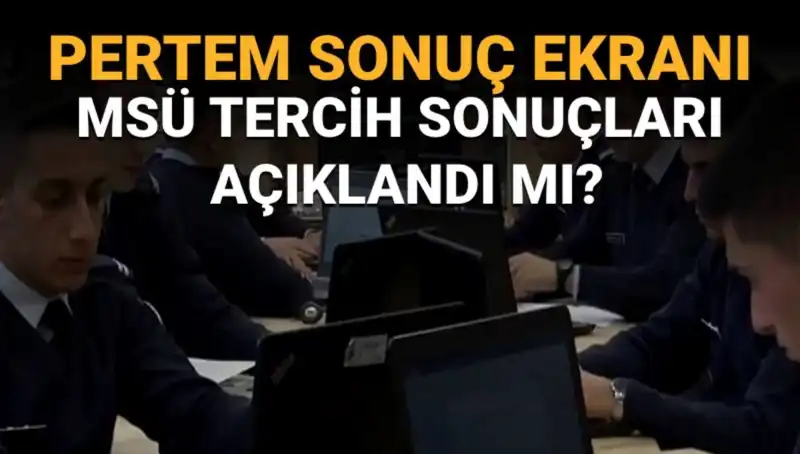 Milli Savunma Üniversitesi Tercih Sonuçları Açıklanıyor: Heyecan Doruğa Ulaşacak