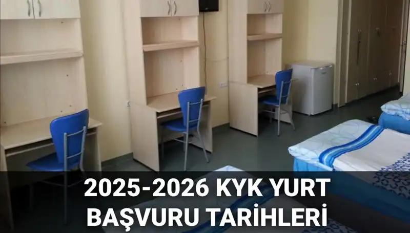 2025-2026 KYK Yurt Başvuruları: Tarihler ve Süreç Hakkında Her Şey