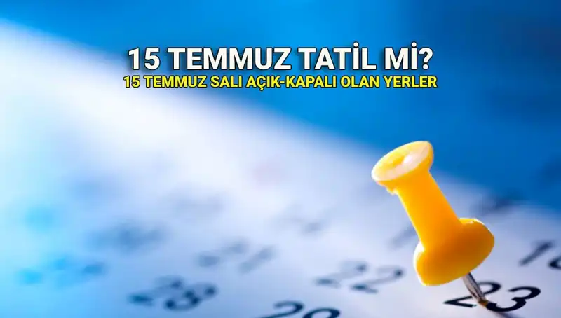 15 Temmuz FETÖ Darbe Girişimi Anma Günü'nde Tatil Uygulamaları Nasıldır?
