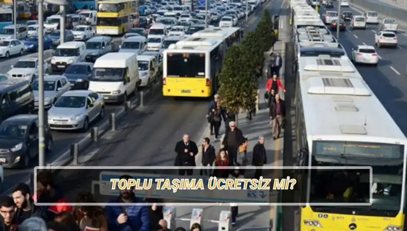 Bugün Ücretsiz Toplu Taşıma Var mı? 20 Nisan'da Sizi Neler Bekliyor?